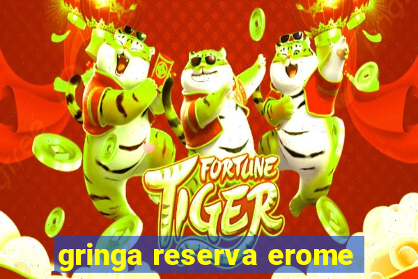 gringa reserva erome